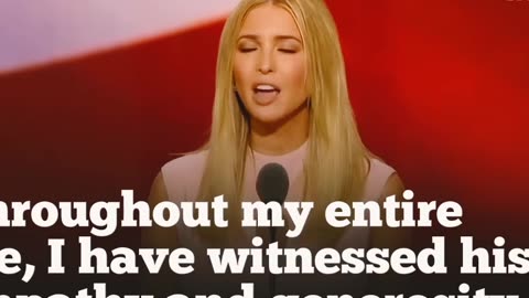 Ivanka Trump Delivers Speech and Introduces Her Father at Republican National Convention"