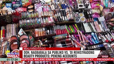 DOH, nagbabala sa publiko vs. ‘di rehistradong beauty products; Pekeng accounts