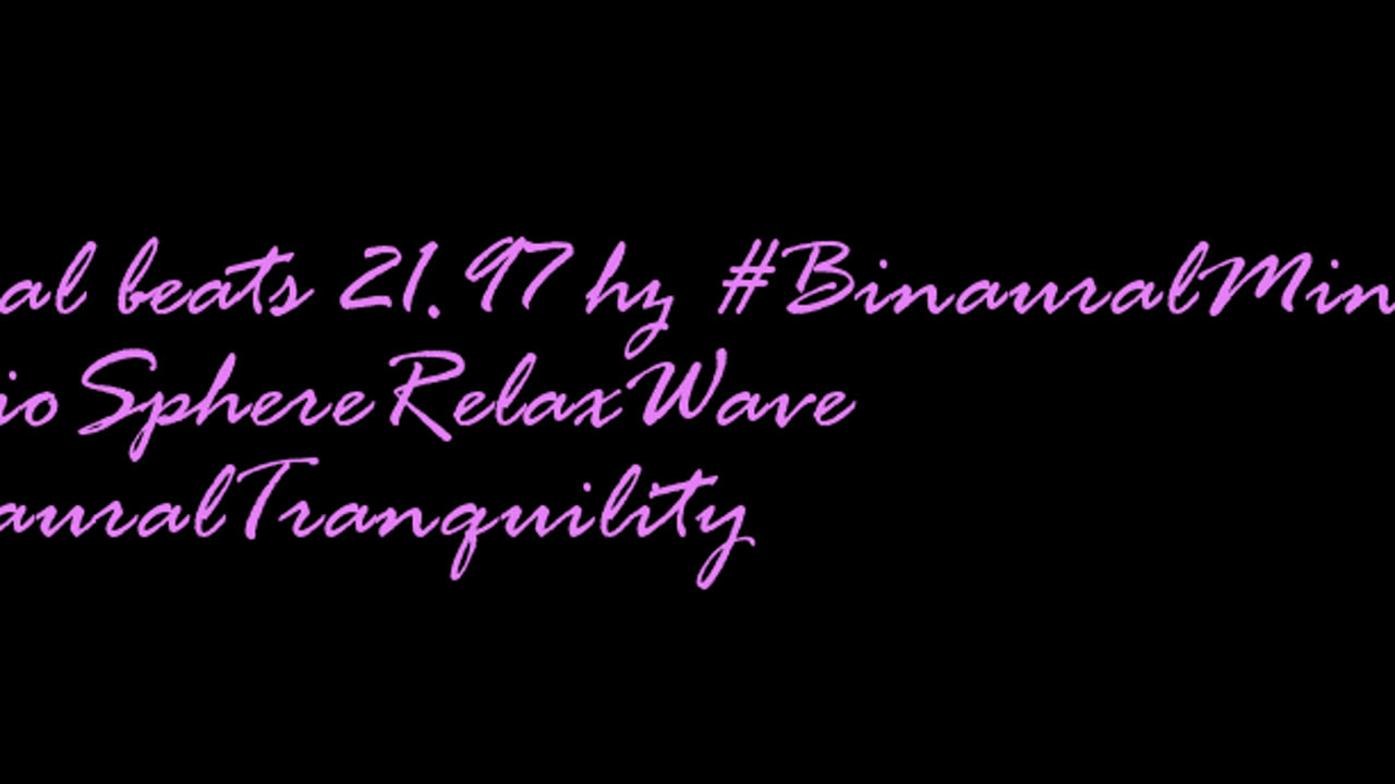 binaural_beats_21.97hz_BinauralHealing BinauralRelaxationZone BinauralPeace