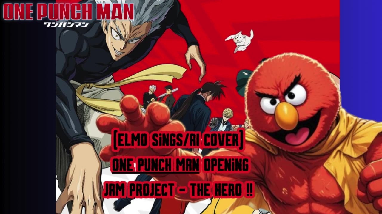 [Elmo sings/AI Cover] One Punch Man Opening | JAM Project - THE HERO !!