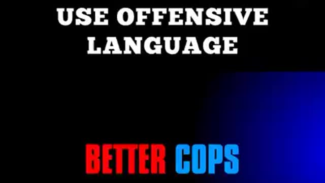 Do not offend the police here