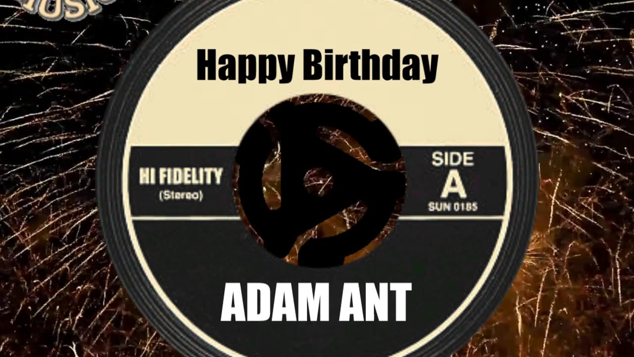 HAPPY BIRTHDAY ADAM ANT