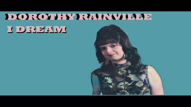 DOROTHY RAINVILLE - I DREAM