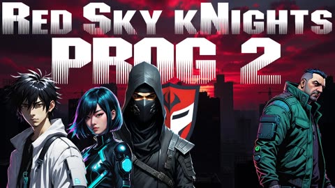 Red Sky kNights - Prog 2 Part 2