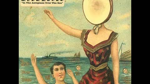 The Fool - Neutral Milk Hotel