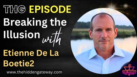 THG Episode: Breaking the Illusion with Etienne De La Boetie2