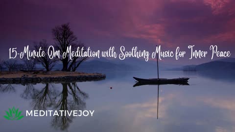 15-Minute Om Meditation with Soothing Music for Inner Peace