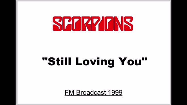 Scorpions - Still Loving You (Live in San Bernadino, California 1999) FM Broadcast