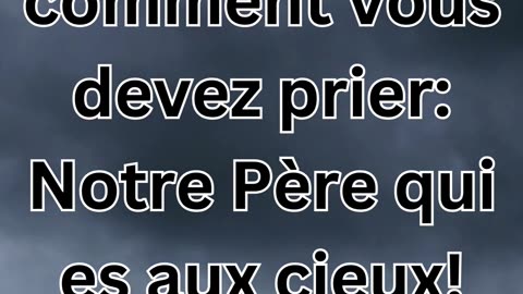 "La Prière Modèle" Matthieu 6:9,10.