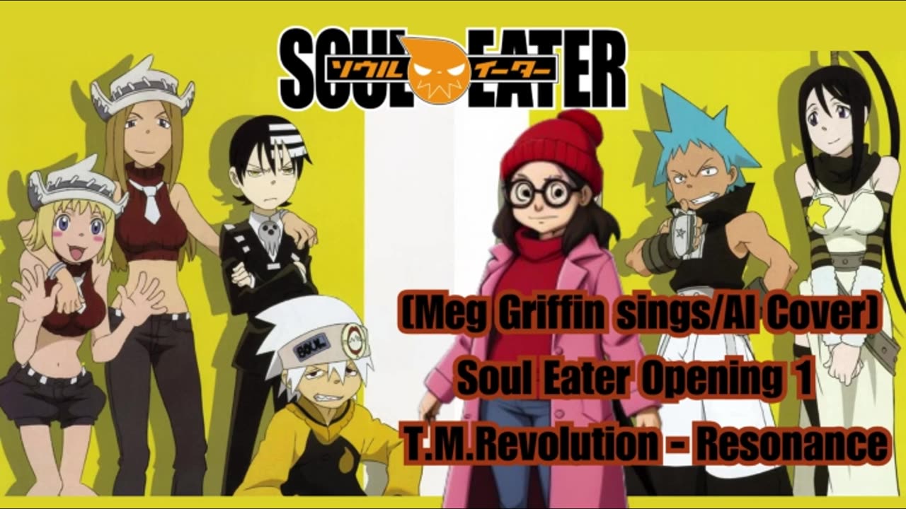 [Meg Griffin sings/AI Cover] Soul Eater Opening 1 T.M.Revolution - Resonance