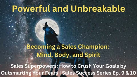 Sales Superpowers: How to Crush Your Goals by Outsmarting Your Fears