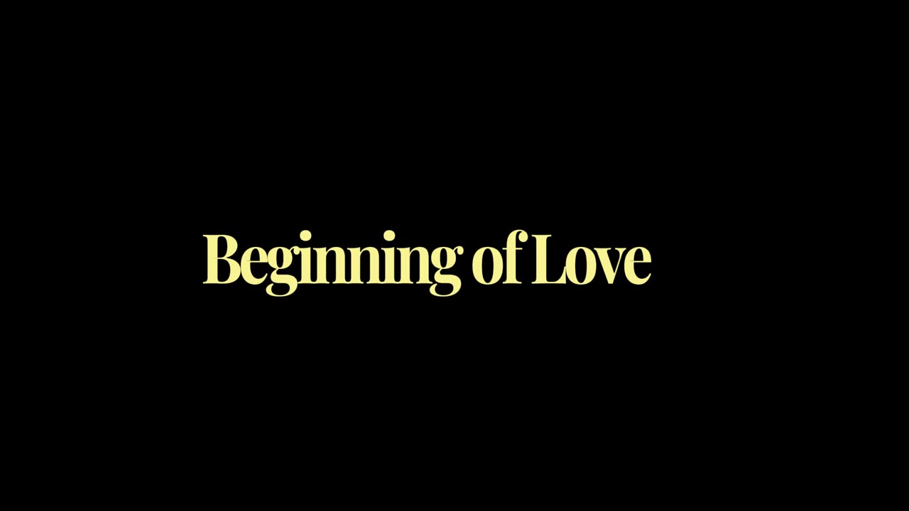 24. Beginning of Love