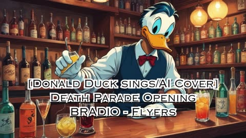 [Donald Duck sings/AI Cover] Death Parade Opening BRADIO - Flyers
