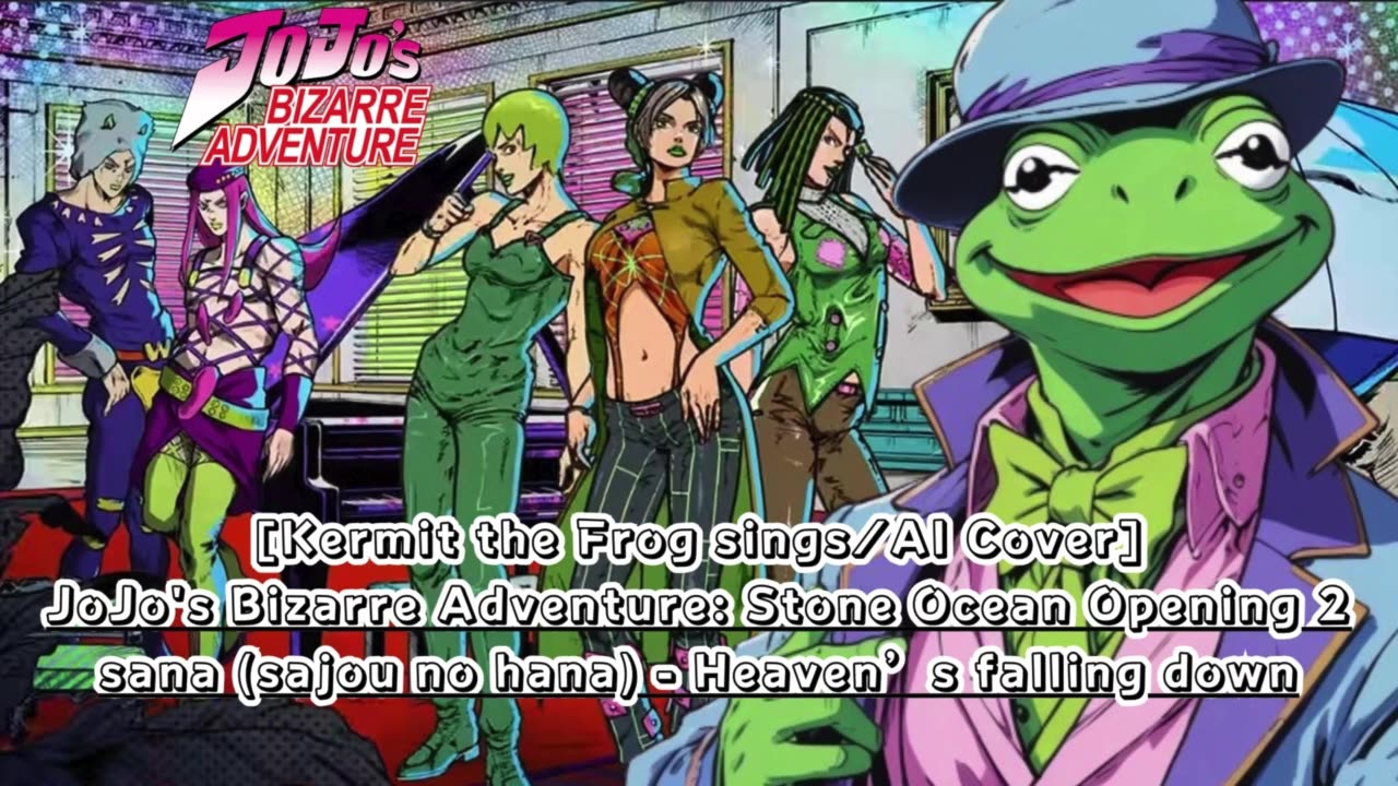 [Kermit the Frog /AI Cover] JoJo'sBizarreAdventure: STONE OCEAN OP 2 sana - Heaven's falling down