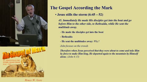 27. Jesus Calms the Storm, Again! (Mark 6:45 - 52)