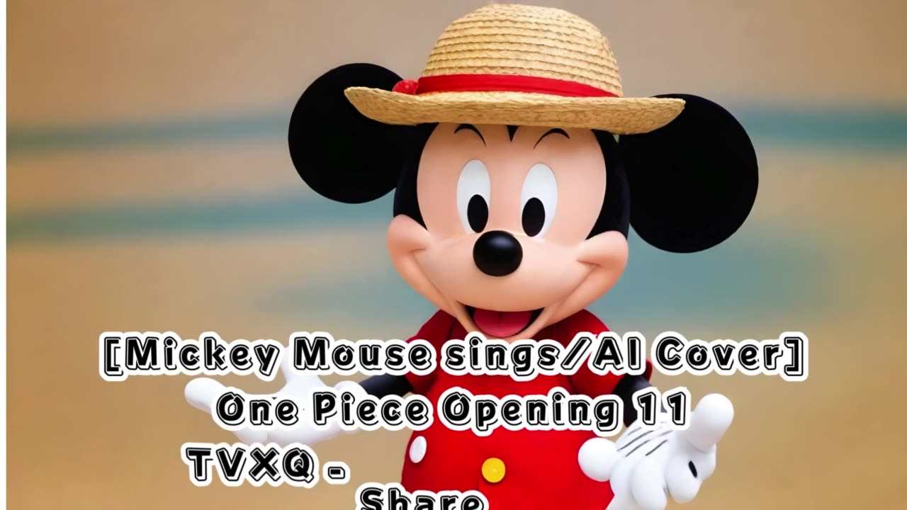 [Mickey Mouse sings/AI Cover] One Piece Opening 11 TVXQ - Share The World