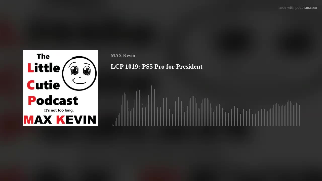 LCP 1019: PS5 Pro for President