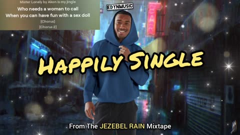 Happily Single | (Song 9 of the JEZEBEL RAIN Mixtape)