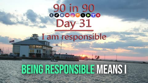 90 in 90 - Day 31 - I am responsible