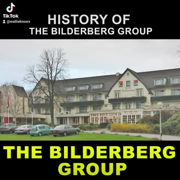The history of the Bilderberg Group