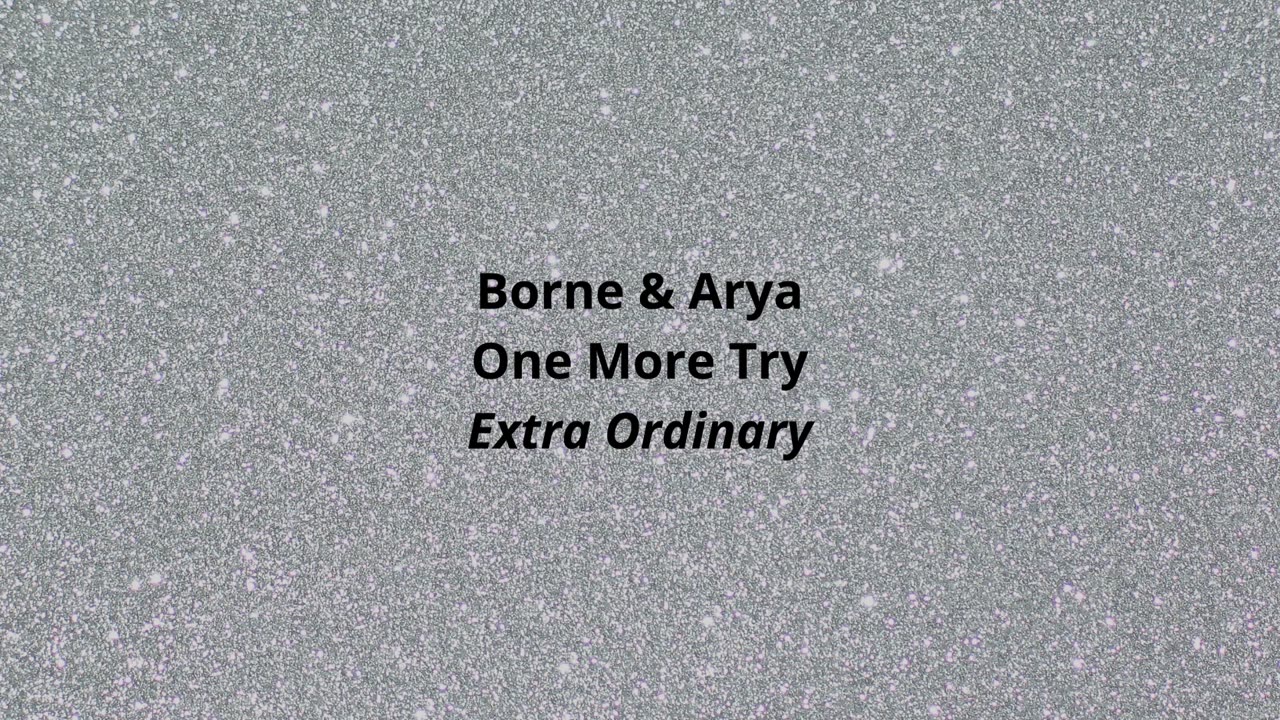 Borne & Arya One More Try Extra Ordinary