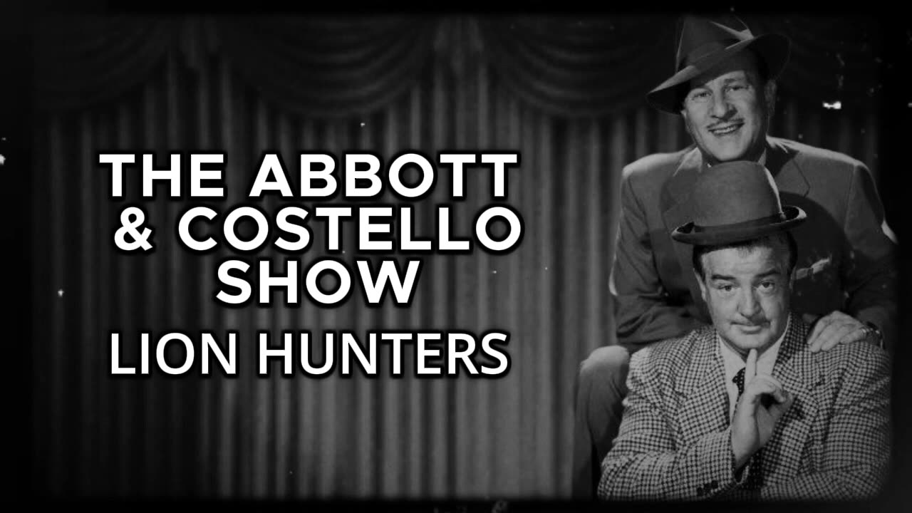 The Abbott and Costello Show (Lion Hunters)