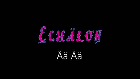 Echälon ¦ Ää Ää (officiäl audió)