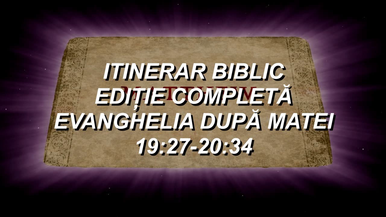 Matei 19:27-20:34 | Itinerar Biblic | Episodul 89
