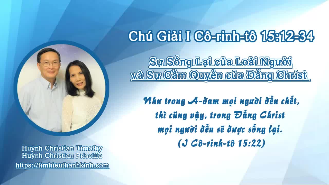 Chú Giải I Cô-rinh-tô 15:12-34 Sự Sống Lại của Loài Người