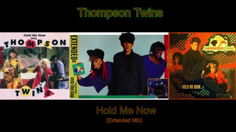 Thompson Twins - Hold Me Now (Extended Mix) (Ultimix) from the album "Into the Gap"(UK 1983-US 1984)