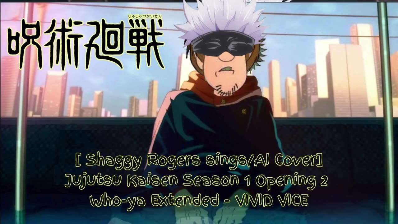 [Shaggy Rogers sings/AI Cover] Jujutsu Kaisen Season 1 OP 2 Who-ya Extended - VIVID VICE