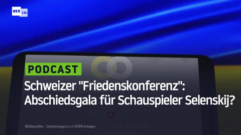 Schweizer "Friedenskonferenz": Abschiedsgala für Schauspieler Selenskij?