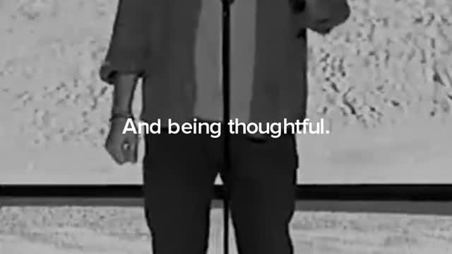Be smart, be thoughtful, be generous. Spoken by Ashton Kutcher