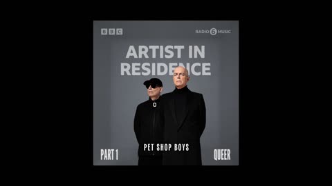 Pet Shop Boys - Radio 6 Artist In Residence PART 1 "Queer"