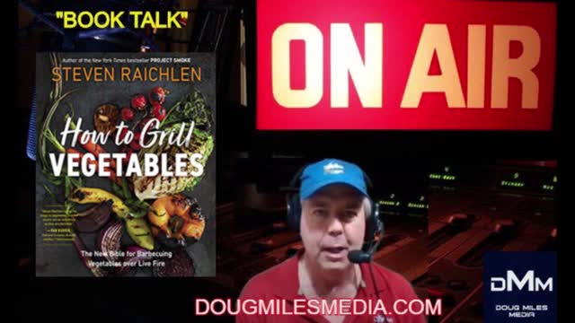 “Book Talk” Guest Steven Raichlen Author “How to Grill Vegetables"