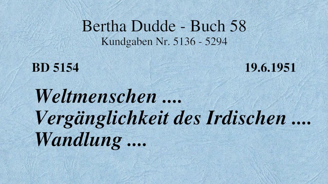 BD 5154 - WELTMENSCHEN .... VERGÄNGLICHKEIT DES IRDISCHEN .... WANDLUNG ....