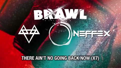 NEFFEX - Brawl [Copyright Free] No.207