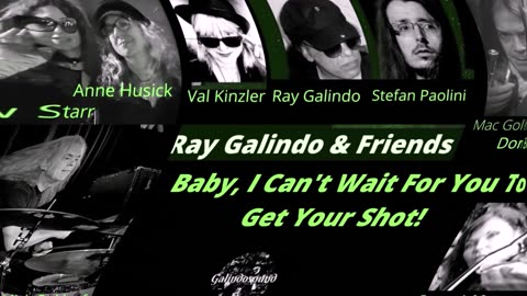 Baby, I Can't Wait For You To Get Your Shot! ~ Ray Galindo & Friends