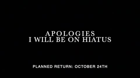 Hiatus through October