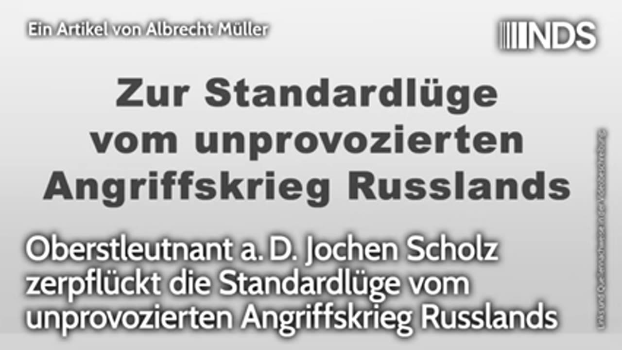 Oberstleutnant a.D. Jochen Scholz zerpflückt Standardlüge vom unprovozierten Angriffskrieg Russlands