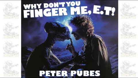 Peter Pubes - Why Don't You Finger Me, ET? (1989)