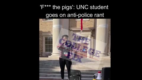 'F*** the pigs': UNC student goes on anti-cop rant