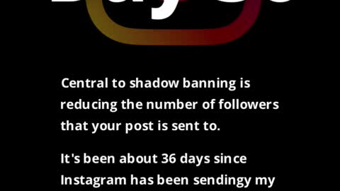 Day 36 of Instagram shadow ban