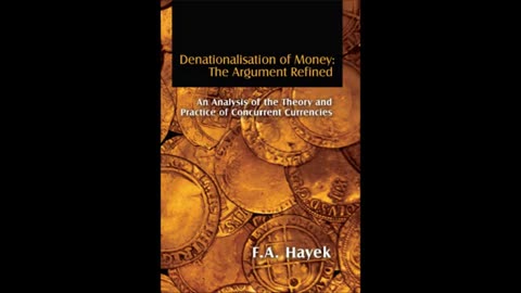 Denationalisation of Money -The Argument Refined