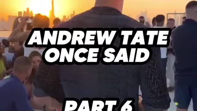 Andrew Tate once said - Part 6