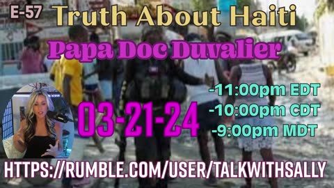 Papa Doc Duvalier 03-21-24 (11pmEDT/pmCDT/10pmMDT)