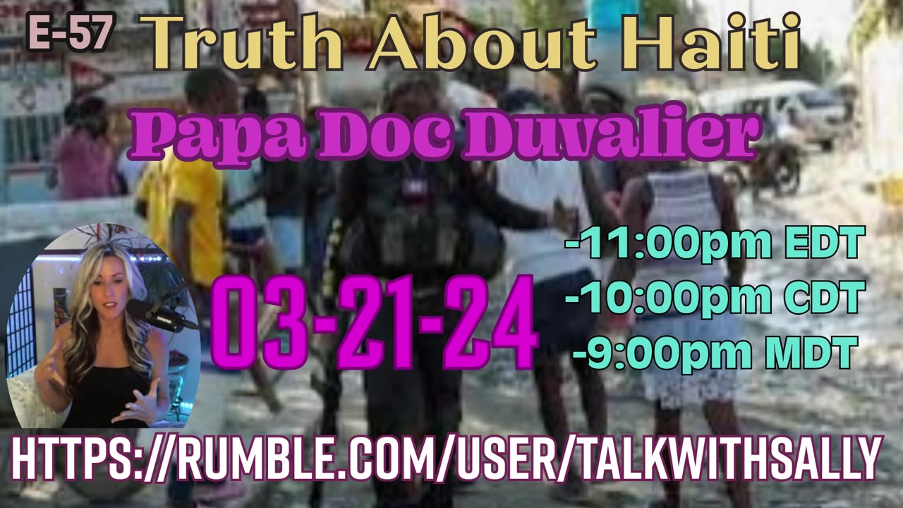 Papa Doc Duvalier 03-21-24 (11pmEDT/pmCDT/10pmMDT)