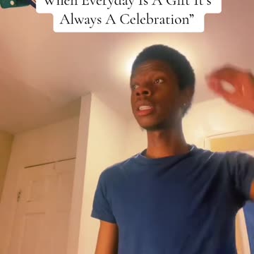 “Maturing Is Realizing When Everyday Is A Gift It’s Always A Celebration”