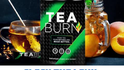 Weight Loss + White Teeth with TEA BURN
