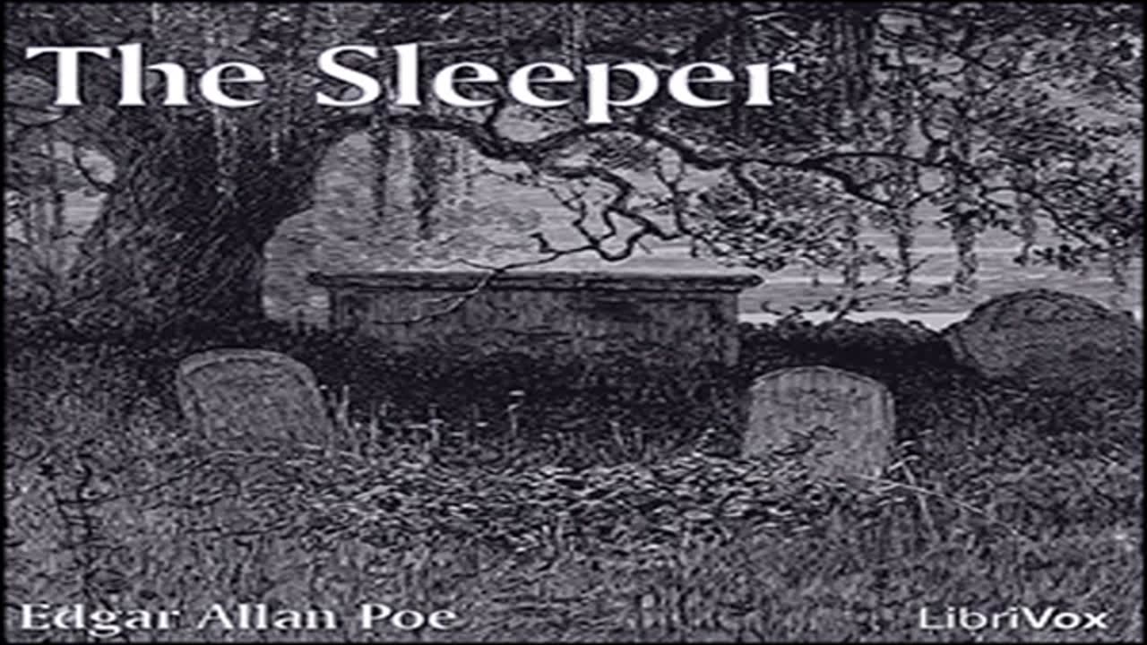 The Sleeper by Edgar Allan POE read by Various _ Full Audio Book